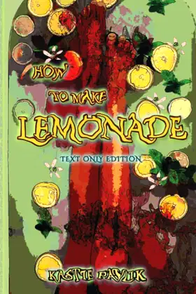 How to Make Lemonade: Text Only Edition poster