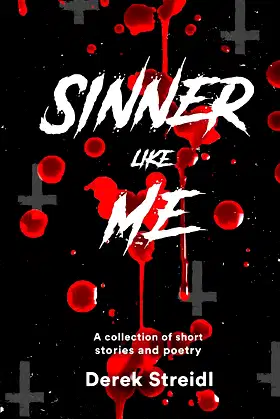 Sinner Like Me: A Collection of Short Stories and Poetry poster