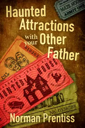 Haunted Attractions with your Other Father poster