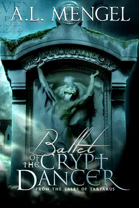 Ballet of The Crypt Dancer : Crypt Dancer Edition (The Tales of Tartarus) poster