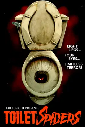Fullbright Presents TOILET SPIDERS poster