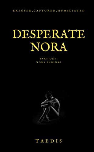Desperate Nora Part One: Nora Shrinks poster