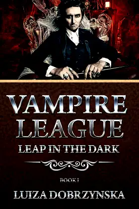 Vampire League - Book I: Leap in the Dark poster