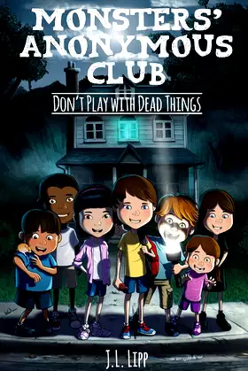 The Monsters' Anonymous Club: Don't Play with Dead Things poster