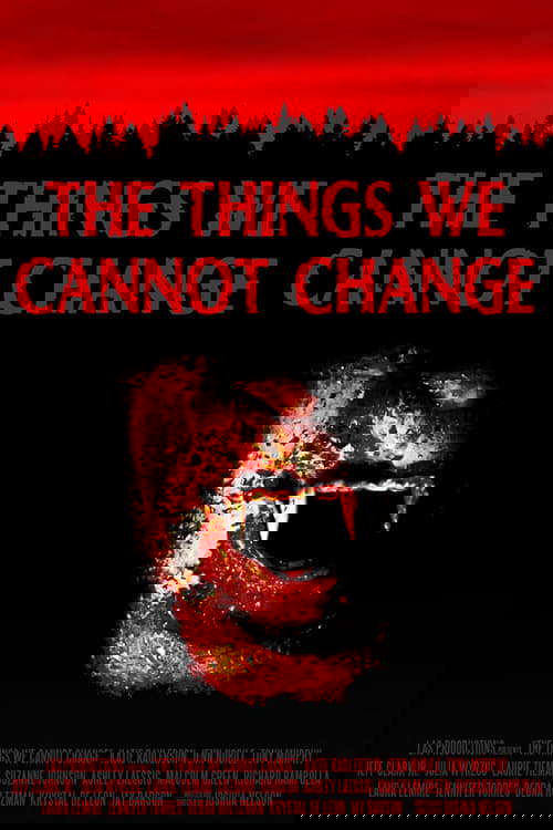 The Things We Cannot Change poster