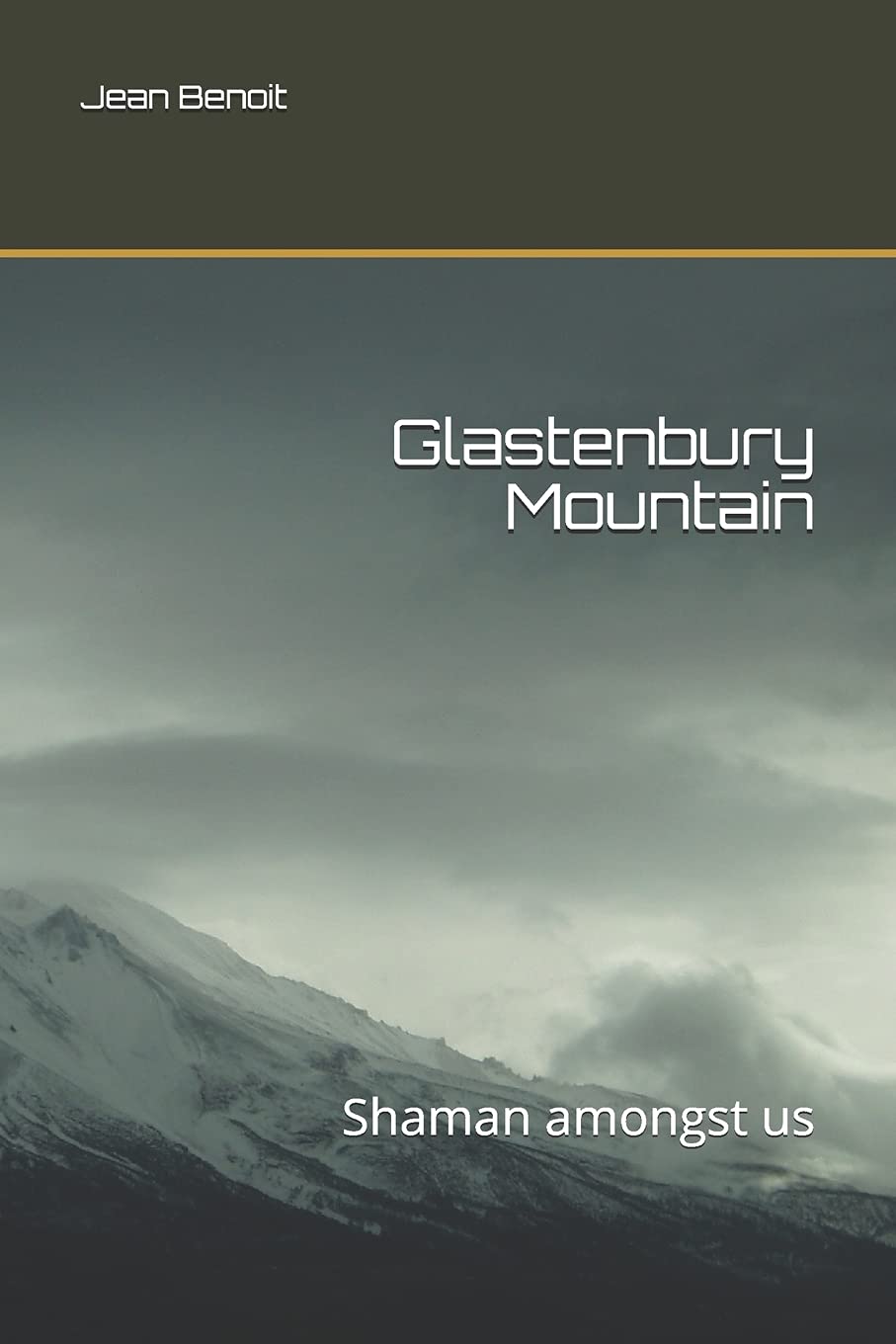 Glastenbury Mountain: Shaman amongst us poster