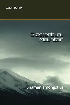 Glastenbury Mountain: Shaman amongst us poster