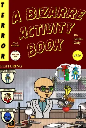 A Bizarre Activity Book: A Mad Robot Comic (Bizarre Activity Books) poster
