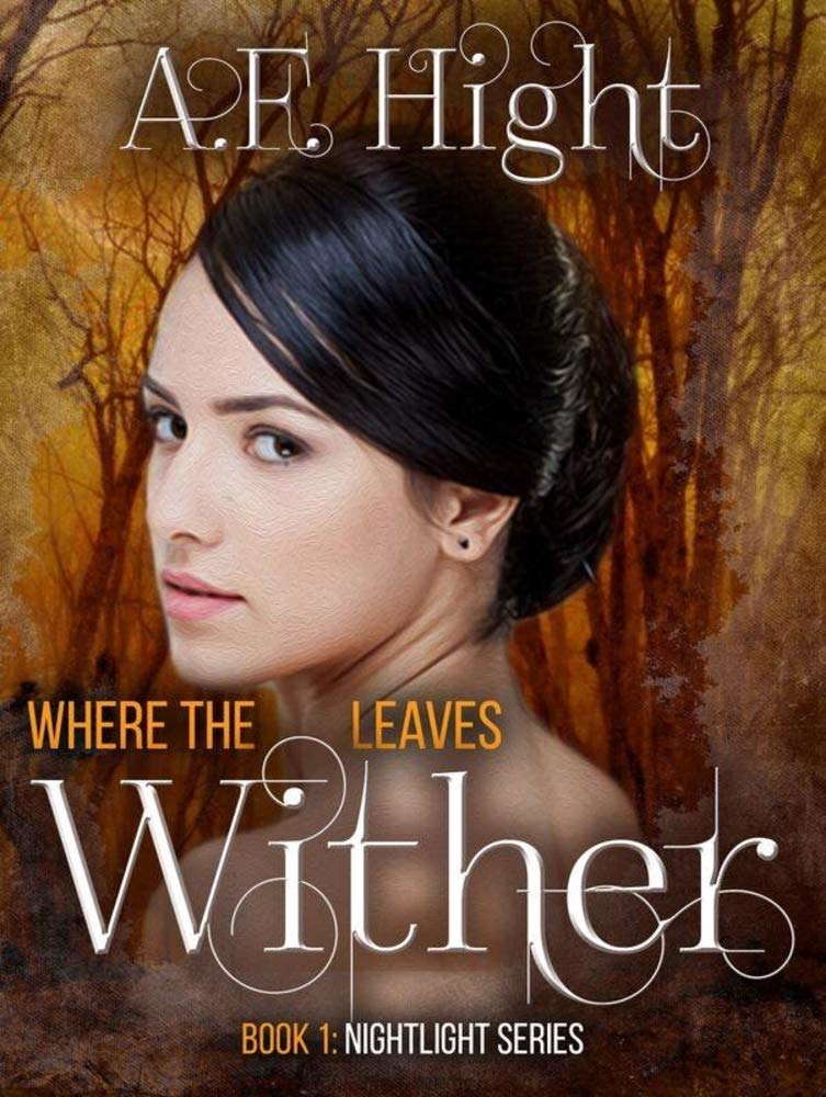 WHERE THE LEAVES WITHER (Nightlight Book 1) poster