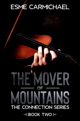 The Mover of Mountains (The Connection Series) poster