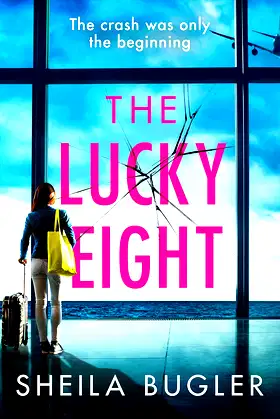 The Lucky Eight: A gripping and unputdownable crime thriller poster