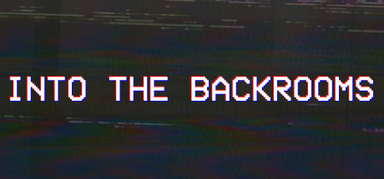 INTO THE BACKROOMS capsule