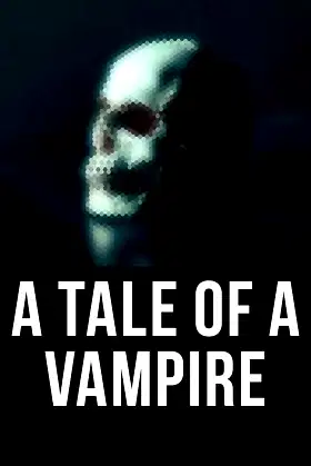 A Tale of a Vampire: Boxed Set of Vampire Books and Legends poster