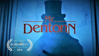Mr Dentonn | Scary Short Horror Film | Screamfest poster