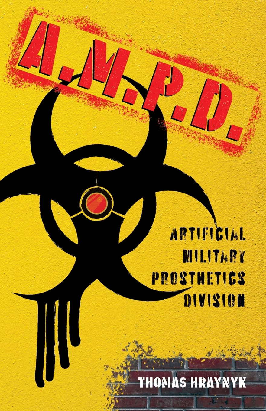 A.M.P.D.: Artificial Military Prosthetics Division poster