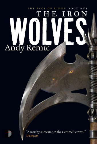 The Iron Wolves: Book 1 of The Rage of Kings poster