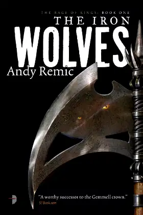 The Iron Wolves: Book 1 of The Rage of Kings poster