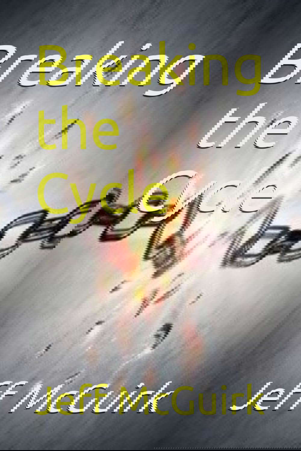 Breaking the Cycle (The Cycle Trilogy) poster