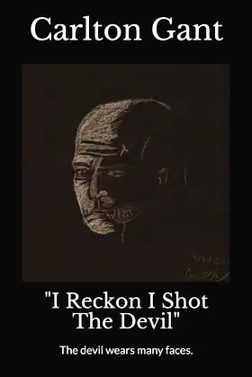 "I Reckon I Shot The Devil" (The Great Terrors of the Western Frontier) poster