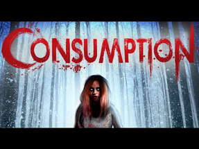 CONSUMPTION - Official Trailer - Wild Eye poster