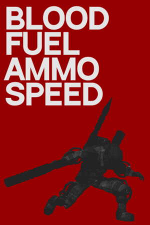 Blood, Fuel, Ammo & Speed poster