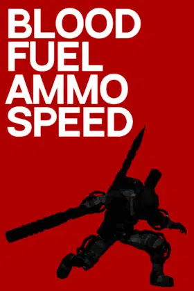 Blood, Fuel, Ammo & Speed poster
