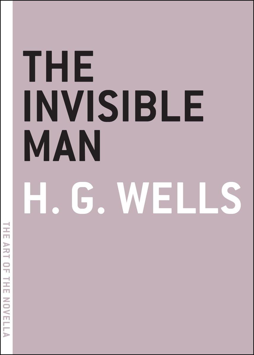 The Invisible Man: A Grotesque Romance (The Art of the Novella) poster