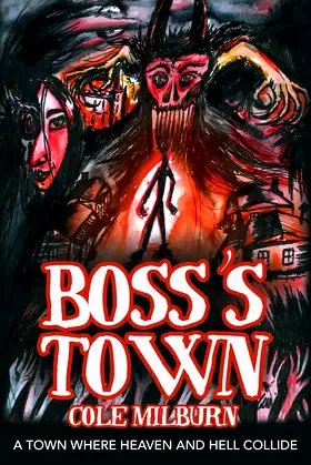 Boss’s Town: A Town where heaven and hell collide poster