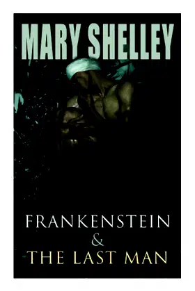 Frankenstein & The Last Man: Two Dark Fantasy Classics poster