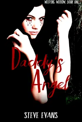 Weeping Willow: Daddy's Angel poster