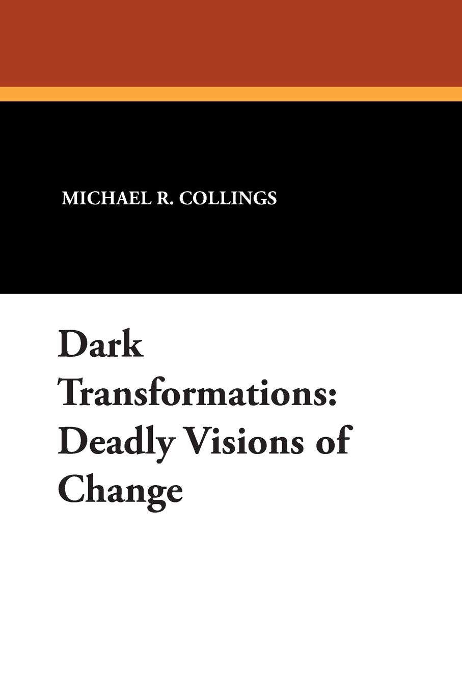 Dark Transformations: Deadly Visions of Change poster