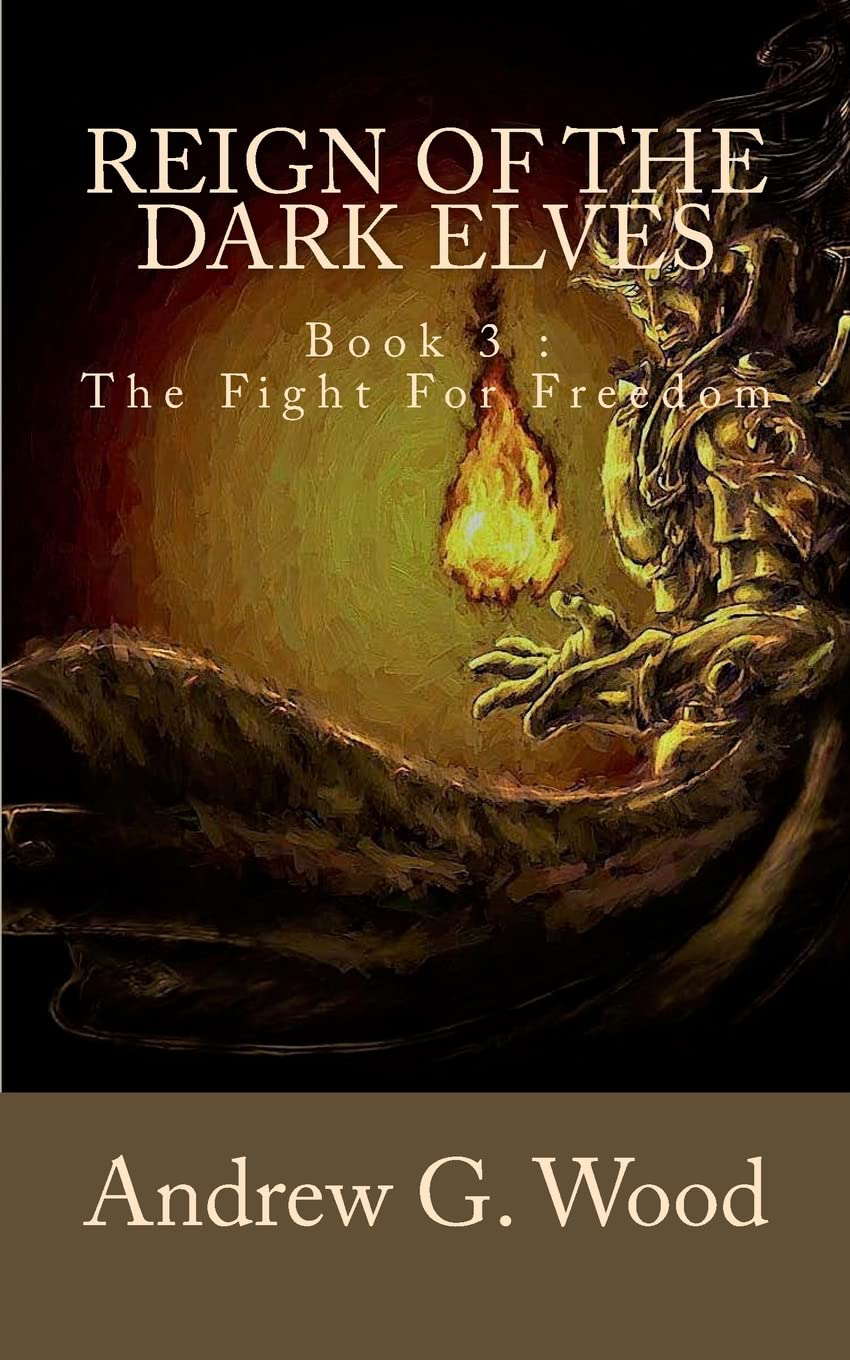 Reign of the Dark Elves: Book 3 : The Fight For Freedom poster