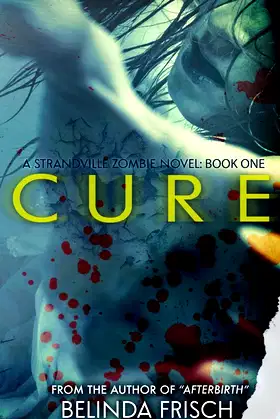 Cure: A Strandville Zombie Novel poster