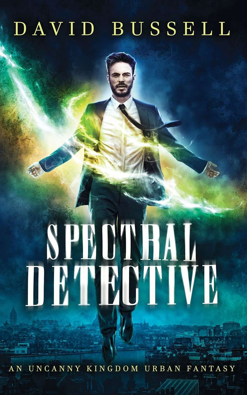 Spectral Detective: An Uncanny Kingdom Urban Fantasy poster