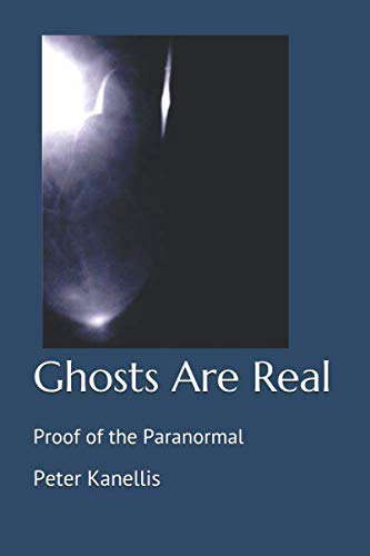Ghosts Are Real: Proof of the Paranormal poster
