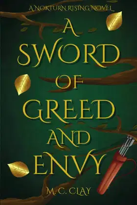 A Sword of Greed and Envy: A Nokturn Rising Novel poster