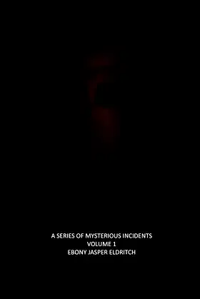 A Series of Mysterious Incidents - Volume 1 poster