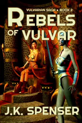 Rebels of Vulvar (Vulvarian Saga Book 2) poster