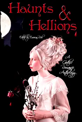 Haunts and Hellions: A Gothic Romance Anthology poster