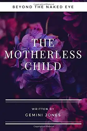 The Motherless Child (Beyond the Naked Eye) poster