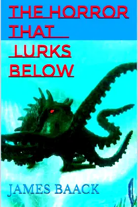 THE HORROR THAT LURKS BELOW: A Sisters of St. Tommygun Adventure poster