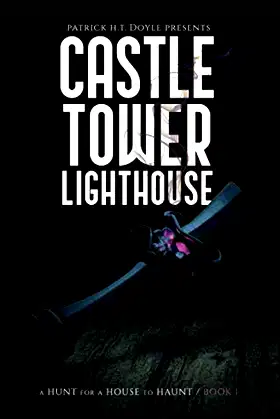 Castle Tower Lighthouse (A Hunt for a House to Haunt) poster
