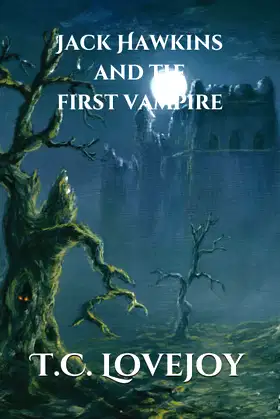 Jack Hawkins and the First Vampire (Knight's of the 13th Dimension) poster