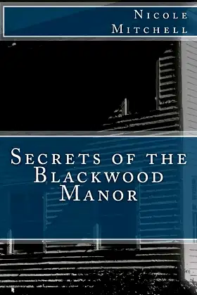 Secrets of the Blackwood Manor poster