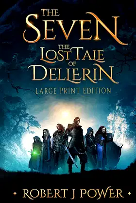 The Seven: The Lost Tale of Dellerin (Large Print) poster