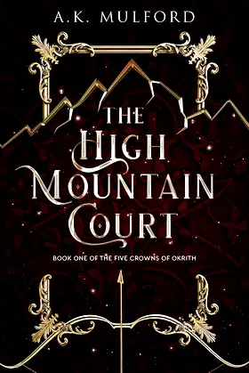 The High Mountain Court: A Novel (The Five Crowns of Okrith, 1) poster