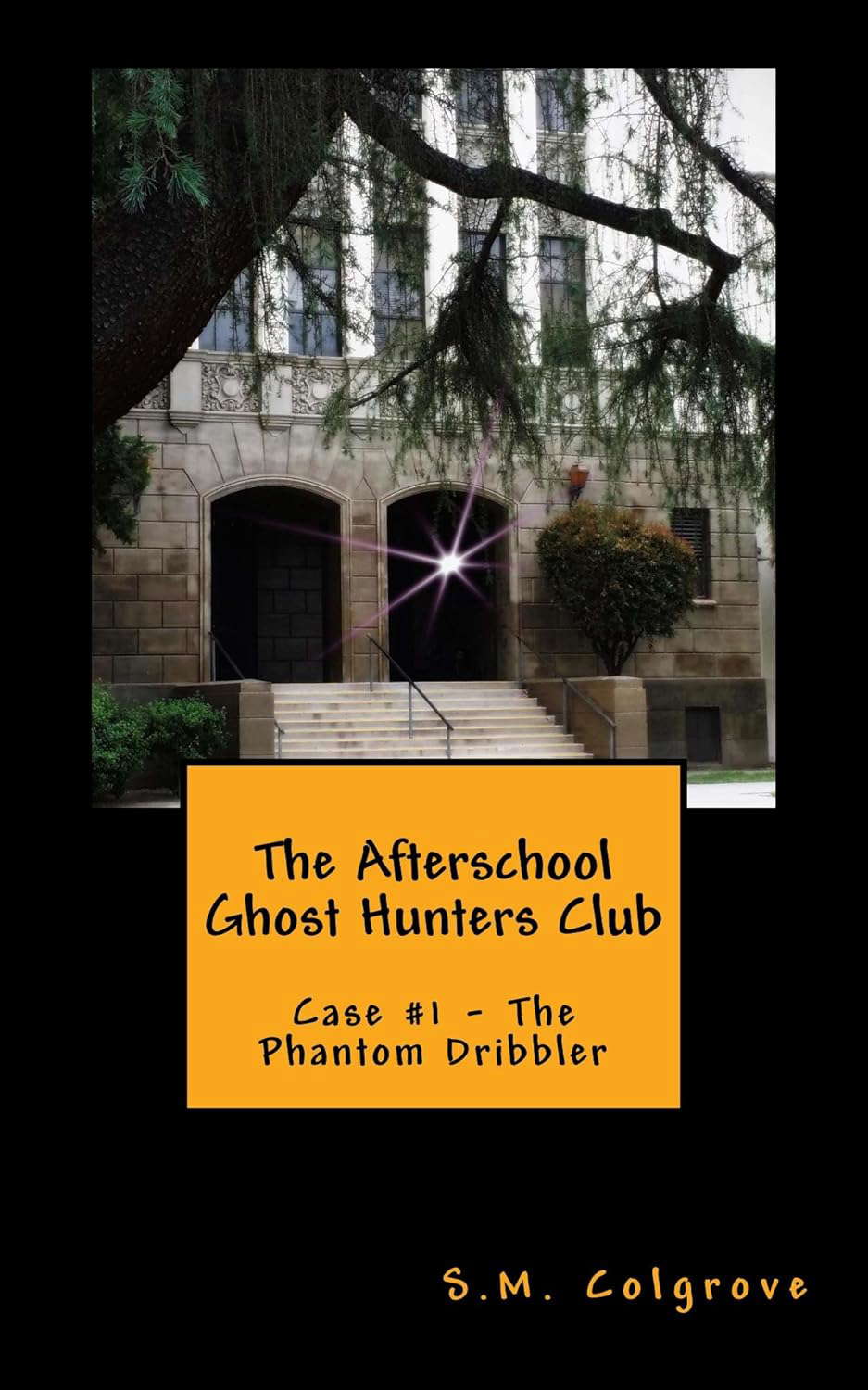The Afterschool Ghost Hunters Club: Case #1 - The Phantom Dribbler poster