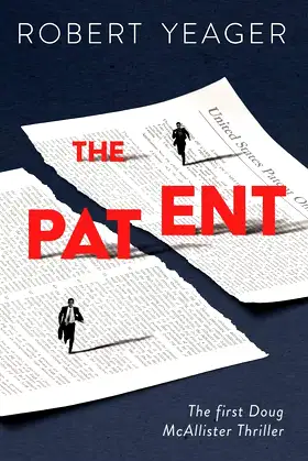 The Patent: The First Doug McAllister Thriller (Doug McAllister Thrillers) poster