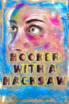 Hooker with a Hacksaw poster