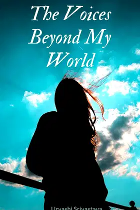 The Voices Beyond My World poster